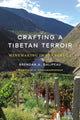 Book cover of: Crafting a Tibetan Terroir. By: Brendan A. Galipeau