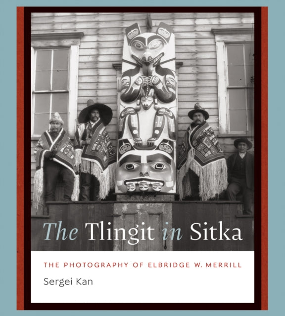 Book cover of: Tlingit in Sitka. By: Sergei Kan