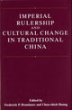 Book cover of: Imperial Rulership and Cultural Change in Traditional China