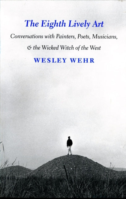 Book cover of: Eighth Lively Art. By: Wesley Wehr