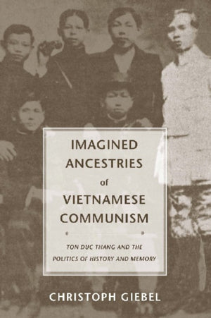 Imagined Ancestries of Vietnamese Communism