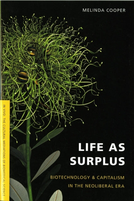 Book cover of: Life As Surplus. By: Melinda Cooper