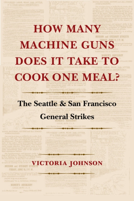 Book cover of: How Many Machine Guns Does It Take to Cook One Meal?. By: Victoria L. Johnson