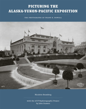 Picturing the Alaska-Yukon-Pacific Exposition