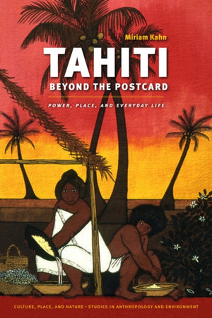 Tahiti Beyond the Postcard