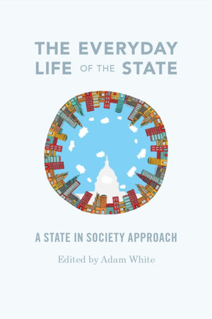 Everyday Life of the State