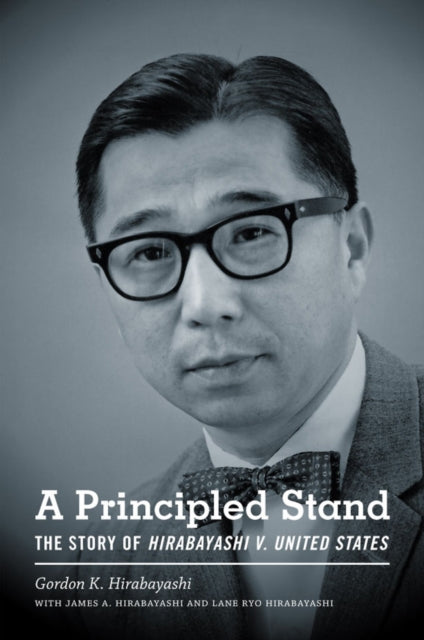 Book cover of: Principled Stand. By: Gordon K. Hirabayashi