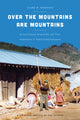 Book cover of: Over the Mountains Are Mountains. By: Clark W. Sorensen