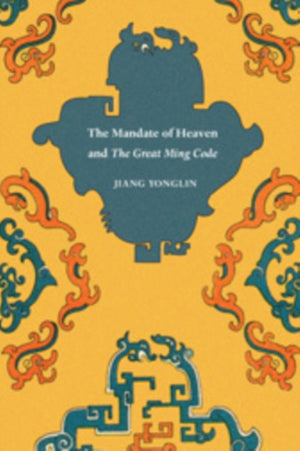 Mandate of Heaven and the Great Ming Code