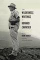 Book cover of: Wilderness Writings of Howard Zahniser