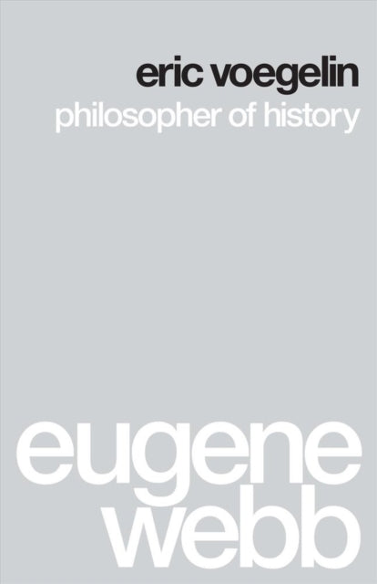 Book cover of: Eric Voegelin. By: Eugene Webb