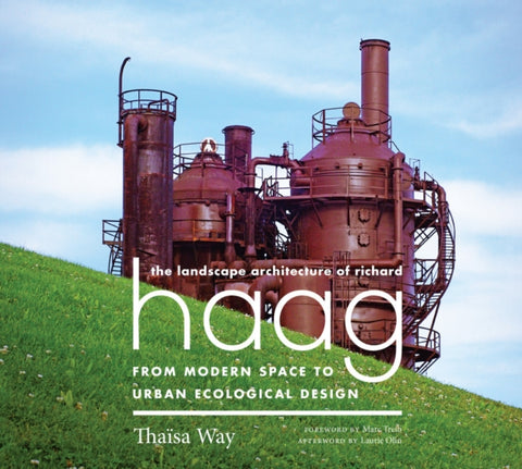 Landscape Architecture of Richard Haag