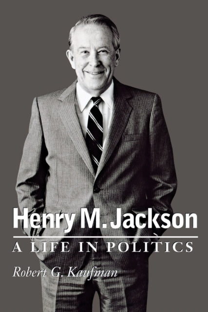 Book cover of: Henry M. Jackson. By: Robert G. Kaufman