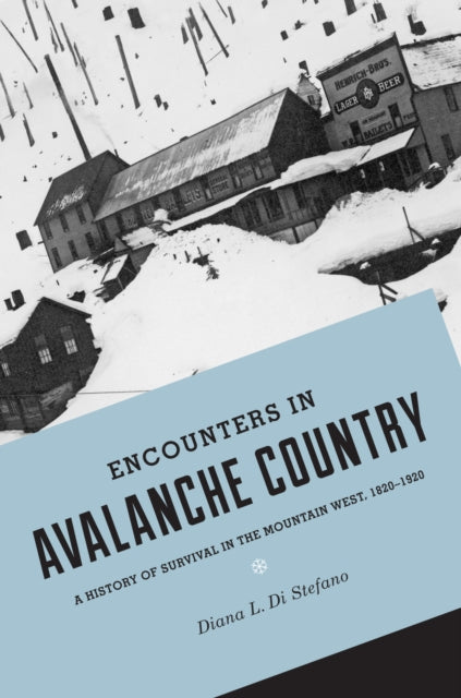 Book cover of: Encounters in Avalanche Country. By: Diana L. Di Stefano