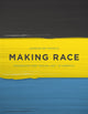 Book cover of: Making Race. By: Jacqueline Francis