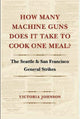 Book cover of: How Many Machine Guns Does It Take to Cook One Meal?. By: Victoria Johnson