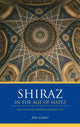 Book cover of: Shiraz in the Age of Hafez. By: John W. Limbert