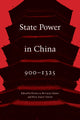 Book cover of: State Power in China, 900-1325