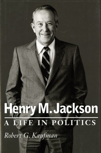 Book cover of: Henry M. Jackson. By: Robert G. Kaufman