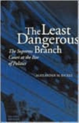 The Least Dangerous Branch