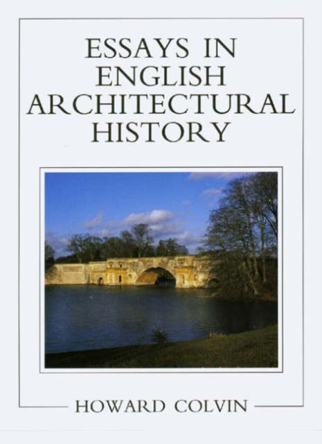 Book cover of: Essays in English Architectural History