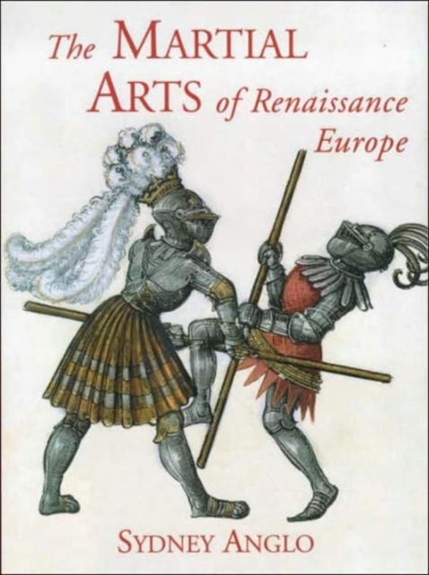 Book cover of: Martial Arts of Renaissance Europe. By: Sydney Anglo