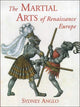 Book cover of: Martial Arts of Renaissance Europe. By: Sydney Anglo