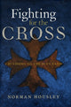 Book cover of: Fighting for the Cross. By: Norman Housley