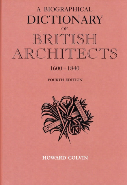 Book cover of: Biographical Dictionary of British Architects, 1600-1840. By: Howard Montagu Colvin