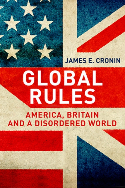 Book cover of: Global Rules. By: James E. Cronin