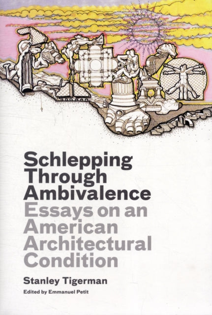 Book cover of: Schlepping Through Ambivalence. By: Stanley Tigerman