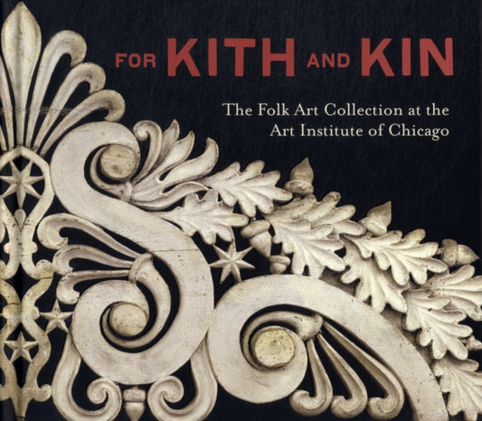 Book cover of: For Kith and Kin. By: Art Institute of Chicago