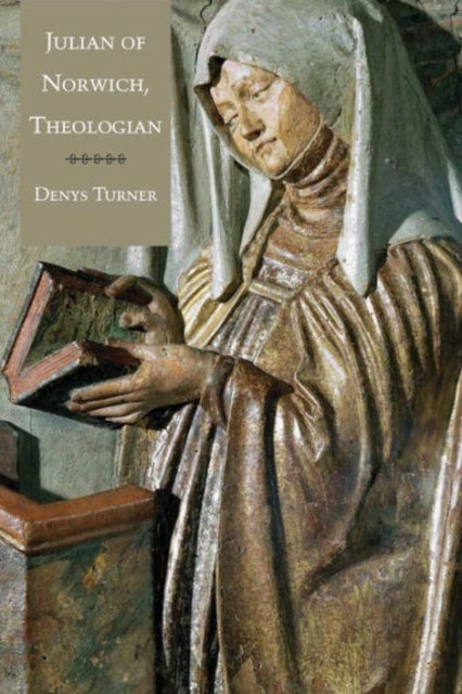 Book cover of: Julian of Norwich, Theologian. By: Denys Turner