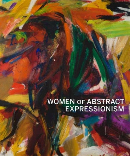 Book cover of: Women of Abstract Expressionism