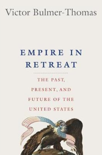 Book cover of: Empire in Retreat. By: Victor Bulmer-Thomas