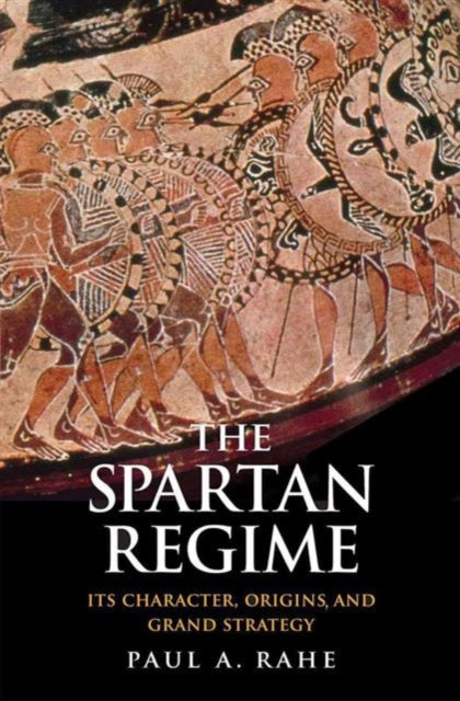 Book cover of: Spartan Regime. By: Paul Anthony Rahe