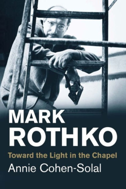 Book cover of: Mark Rothko. By: Annie Cohen-Solal