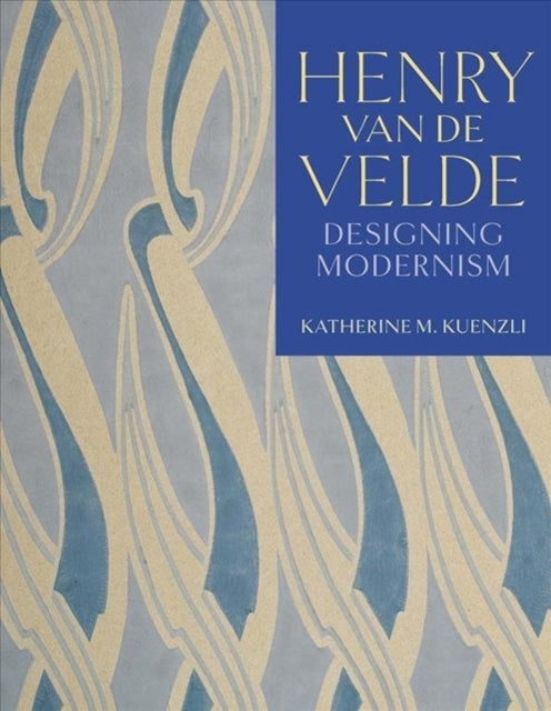 Book cover of: Henry van de Velde. By: Katherine M. Kuenzli