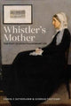 Book cover of: Whistler's Mother. By: Daniel E. Sutherland