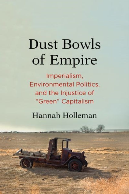 Book cover of: Dust Bowls of Empire. By: Hannah Holleman
