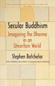 Book cover of: Secular Buddhism. By: Stephen Batchelor