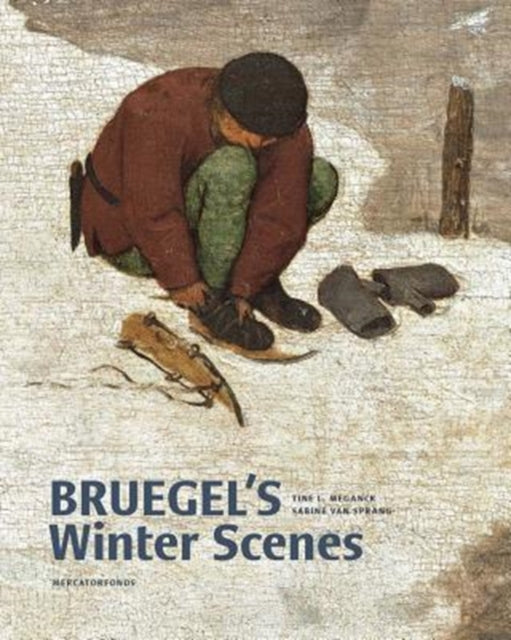 Book cover of: Bruegel’s Winter Scenes. By: Sabine van Sprang