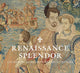 Book cover of: Renaissance Splendor. By: Elizabeth Cleland