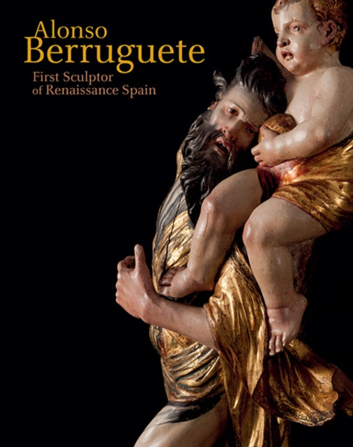 Book cover of: Alonso Berruguete. By: C. D., III Dickerson