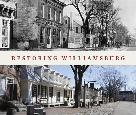 Book cover of: Restoring Williamsburg. By: George Humphrey Yetter