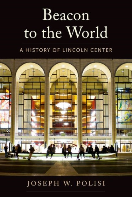 Book cover of: Beacon to the World. By: Joseph W. Polisi