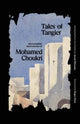 Book cover of: Tales of Tangier. By: Mohamed Choukri