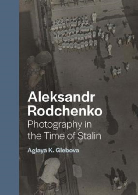 Book cover of: Aleksandr Rodchenko. By: Aglaya K. Glebova