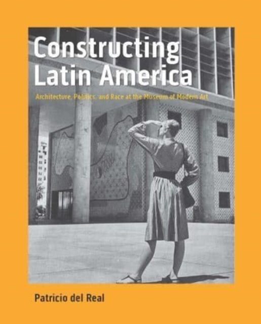 Book cover of: Constructing Latin America. By: Patricio del Real