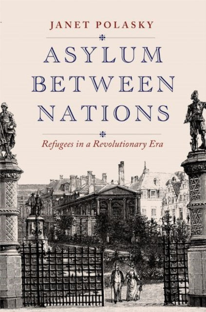 Book cover of: Asylum between Nations. By: Janet Polasky